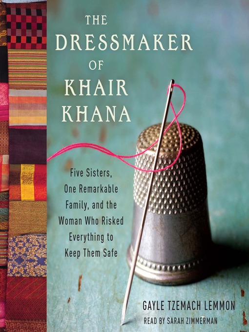 Title details for The Dressmaker of Khair Khana by Gayle Tzemach Lemmon - Wait list